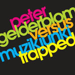 Peter Gelderblom VS. Muzikjunki - Trapped