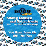 Sidney Samson & Skitzofrenix - You don't love me